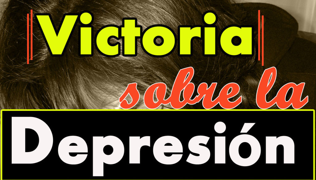 victoria sobre la depresion